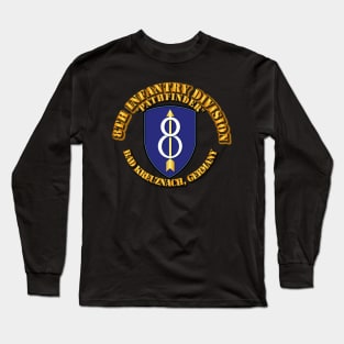 8th Infantry Div - Pathfinder - Bad Kreuznach GE Long Sleeve T-Shirt